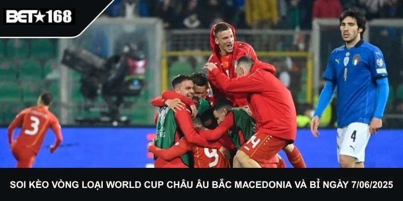 Soi Kèo Vòng Loại WC Bắc Macedonia Và Bỉ Ngày 7/06/2025